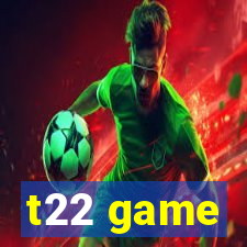 t22 game